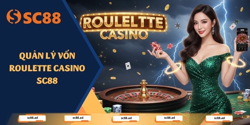 Quản lý vốn Roulette Casino SC88